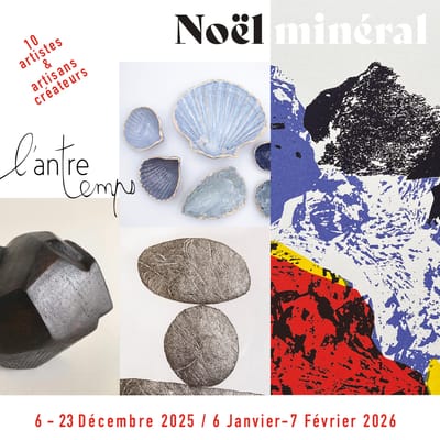EXPO Rennes "Noël Minéral"- Galerie de l'Antre Temps du 6 >23 dec