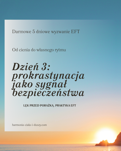 Prokrastynacja jako biologiczny hamulec bezpieczeństwa