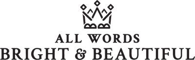 All Words Bright & Beautiful