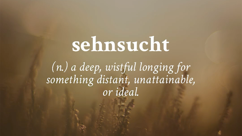 Sehnsucht — The Longing that Proves Heaven is Real