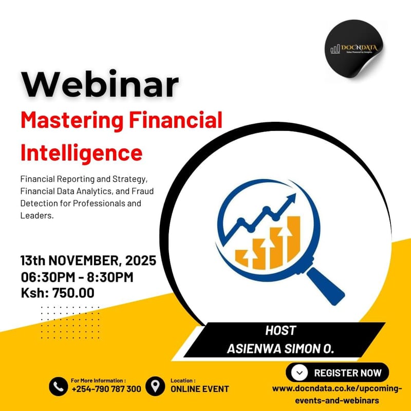 Webinar-Mastering Financial Intelligence:Financial Reporting and strategy, Financial Data Analystics and Fraud Detection for Professionals and Leaders.
