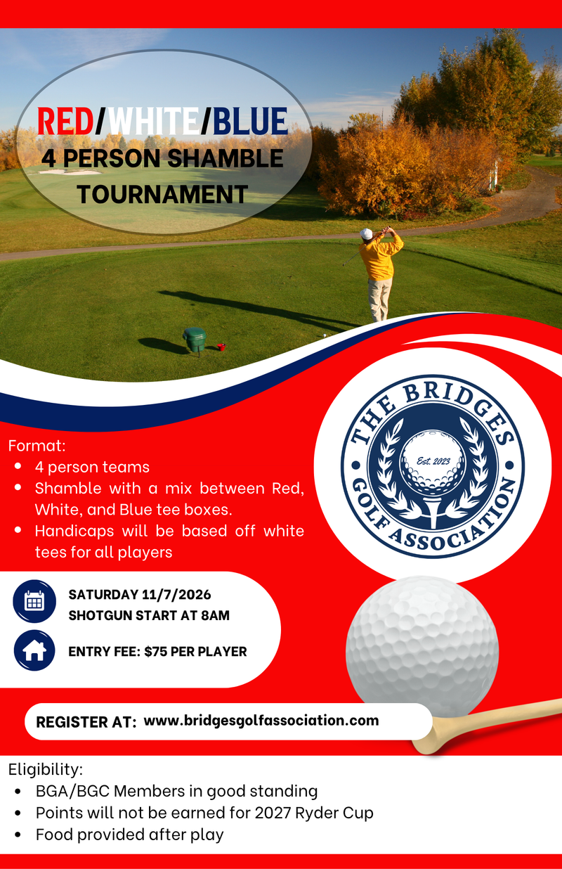 4 Person Red/White/Blue Shamble Tournament 2026  Registration closes Saturday Oct 31 @9PM
