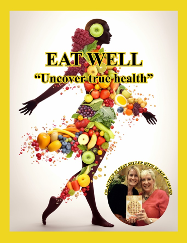 EAT WELL, UNCOVER TRUE HEALTH