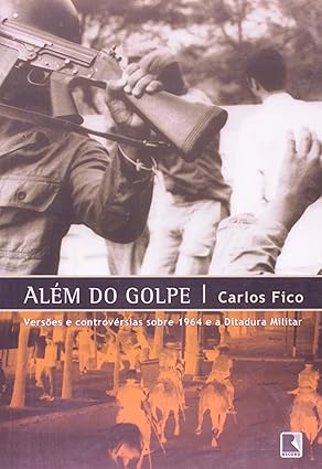 Versões e controvérsias sobre 1964 e a ditadura militar - Carlos Fico