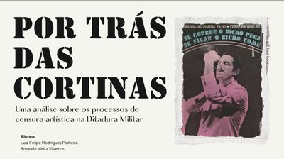 Por trás das cortinas: uma análise sobre os processos de censura artística na Ditadura Militar
