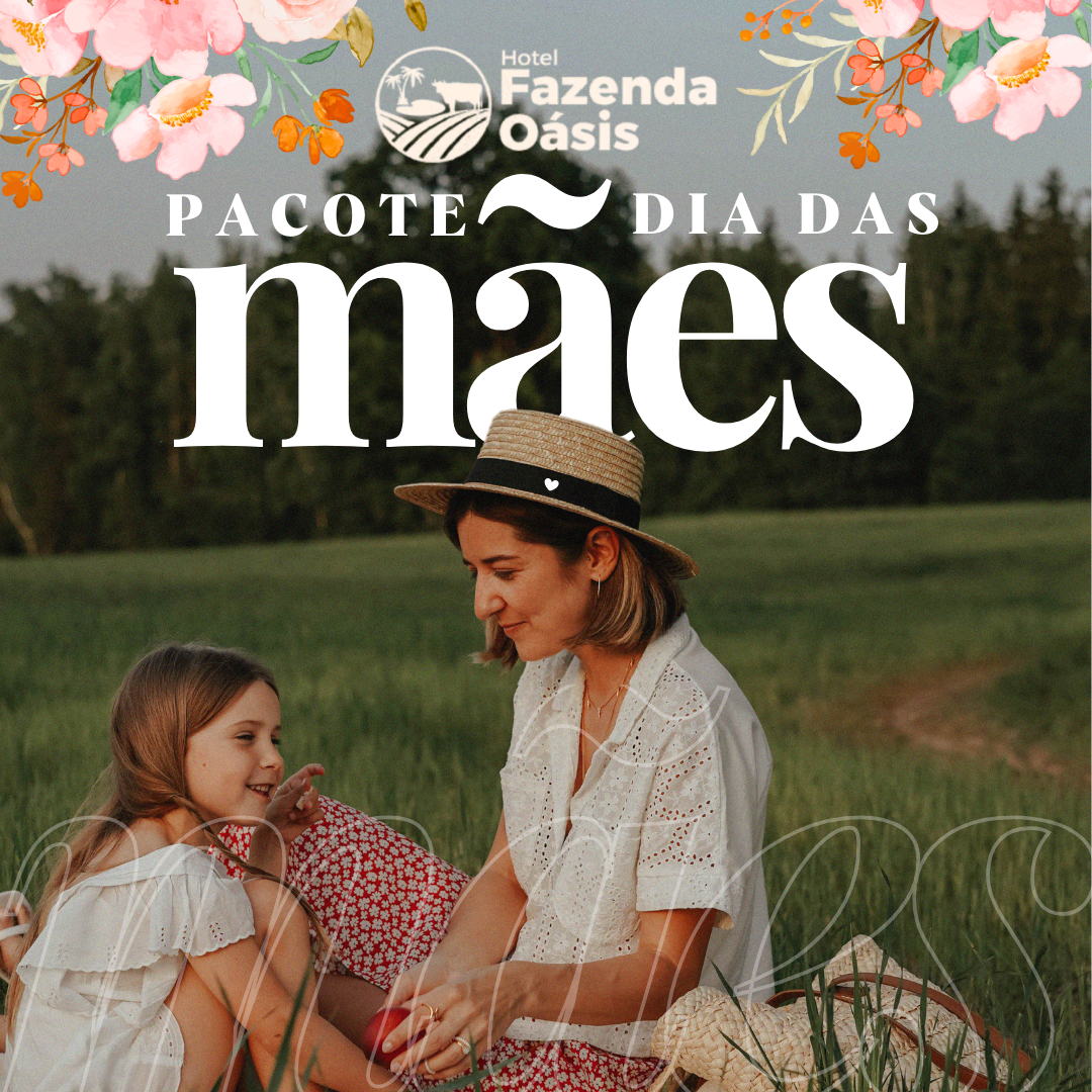 Dia das Mães Especial na Fazenda Oásis