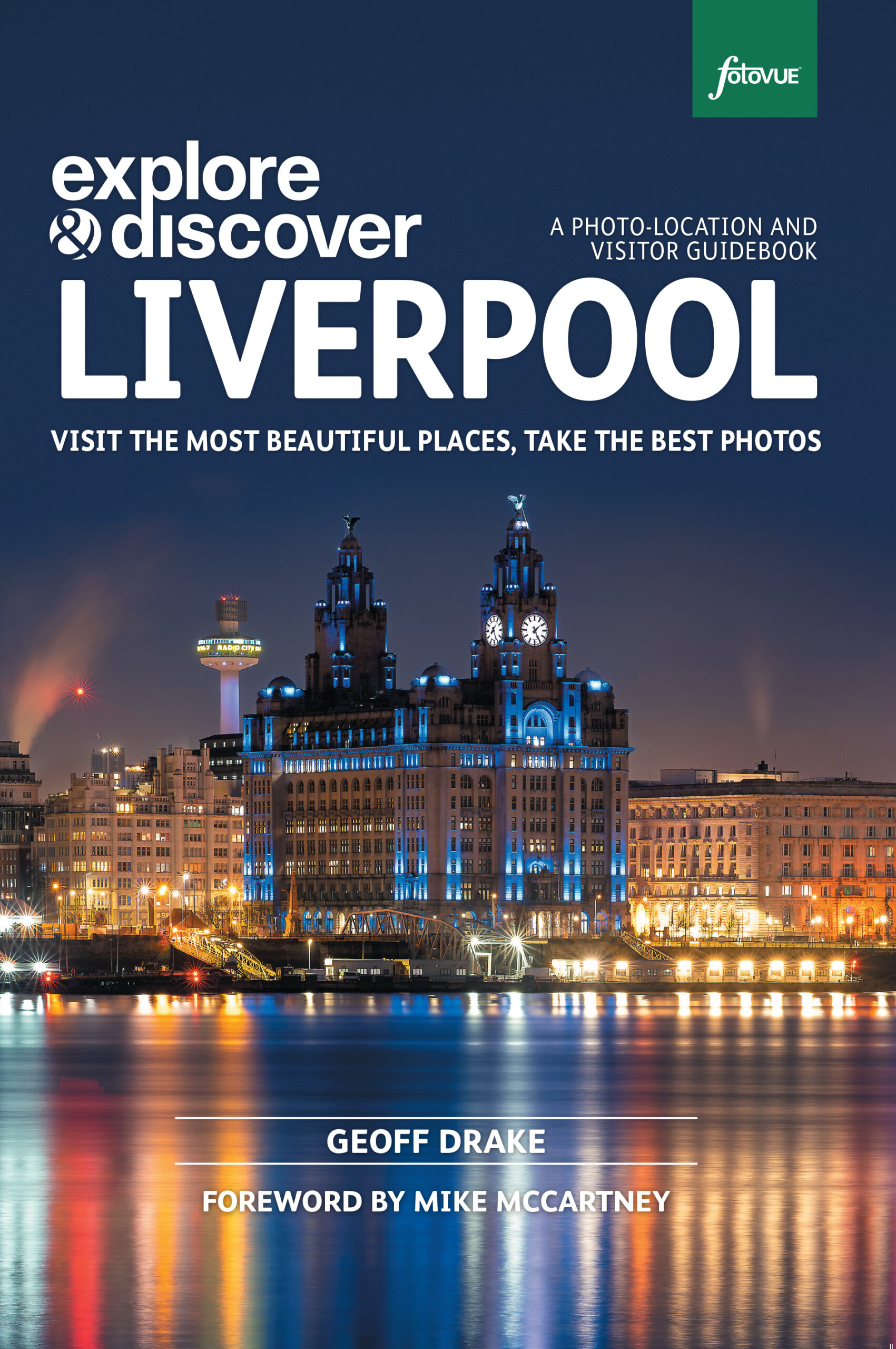 Outside advice - Fotovue explore & discover Liverpool book by Geoff Drake
