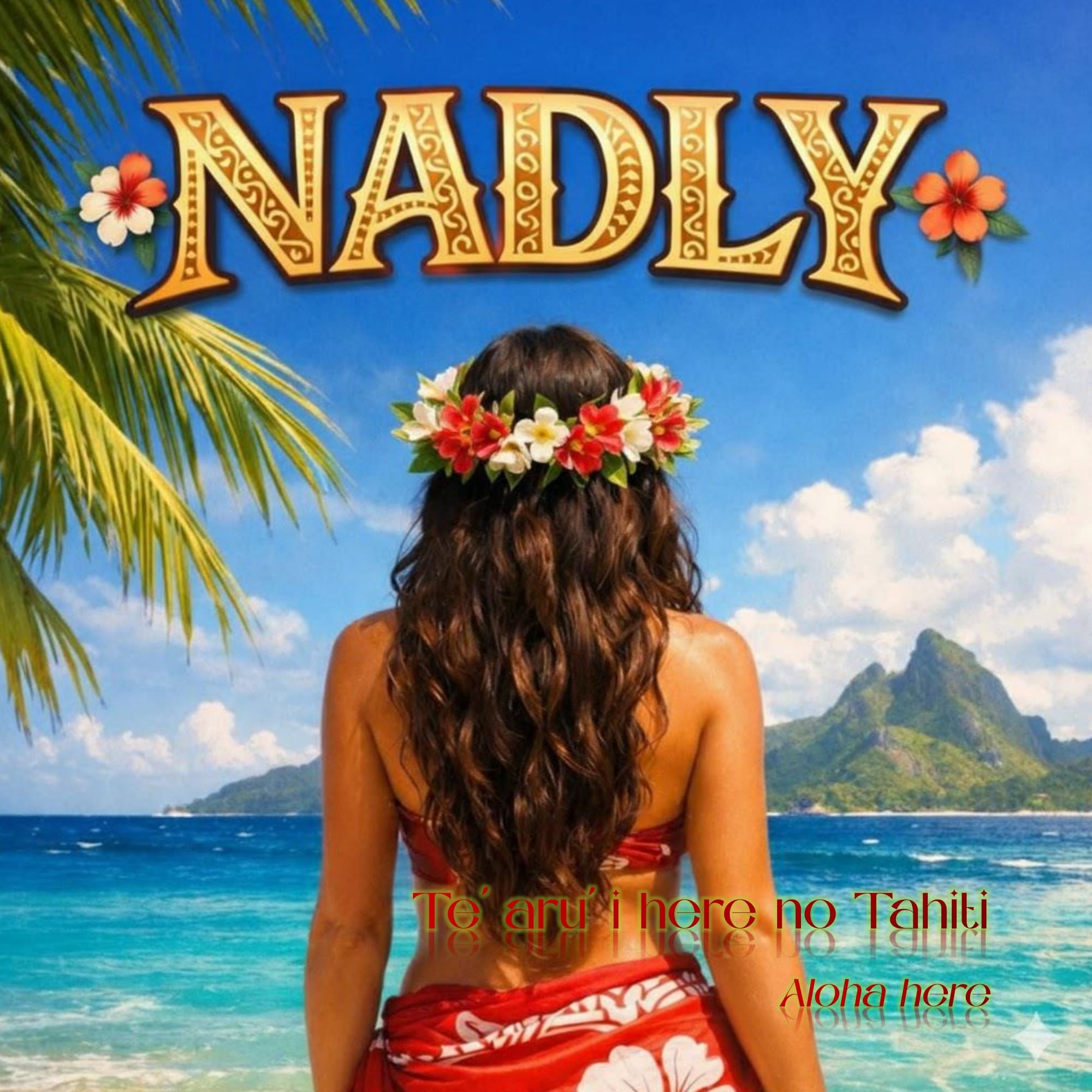 Nadly - Single - "Te'aru'i here no Tahiti"