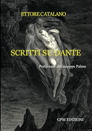 Libro consigliato a settembre 2023: "SCRITTI SU DANTE" di Ettore Catalano, con prefazione di Giuseppe Palma