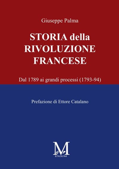 Storia della Rivoluzione francese. Dal 1789 ai grandi processi (1793-94)