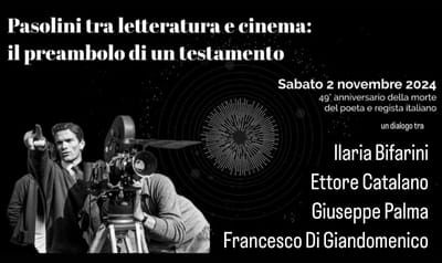 PIER PAOLO PASOLINI TRA LETTERATURA E CINEMA: IL PREAMBOLO DI UN TESTAMENTO: DIBATTITO LIVE SU ABRUZZOWEB.IT (02.11.2024) - VIDEO
