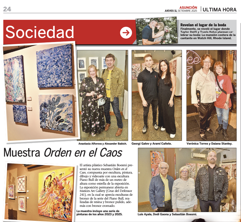 Ultima Hora:El artista plástico Sebastián Boesmi pre-sentó su nueva muestra Orden en elCaos, compuesta por escultura, pintura,dibujo y videoarte con una esculturaPiano Bull de más de un metro dealtura como estrella de la exposición.