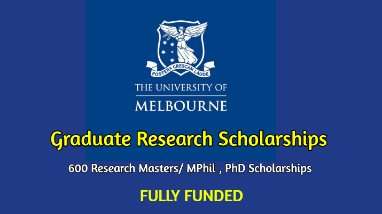 Announcement: 600 Fully Funded Graduate Research Scholarships at University of Melbourne, Australia 2024