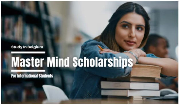 Master Mind Scholarships in Belgium 2025 | Study in Belgium