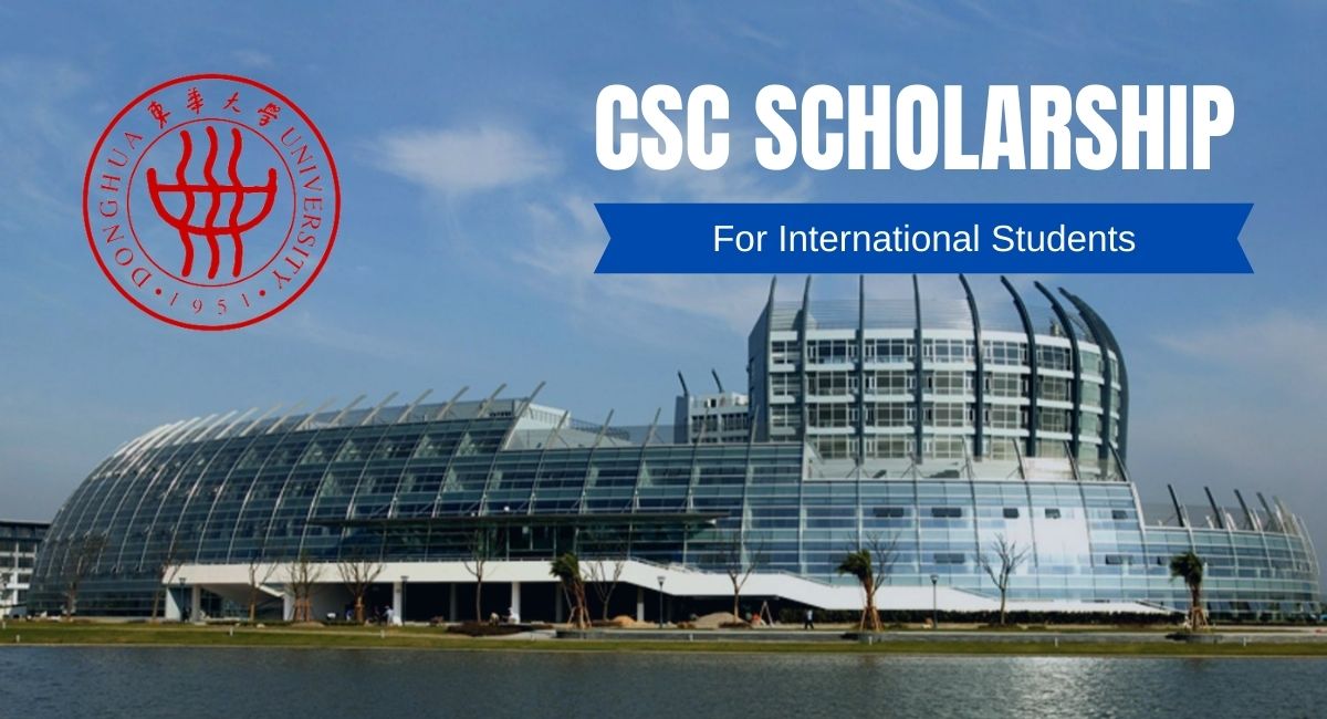 Donghua University CSC Scholarships 2025: Fully Funded Opportunities in China