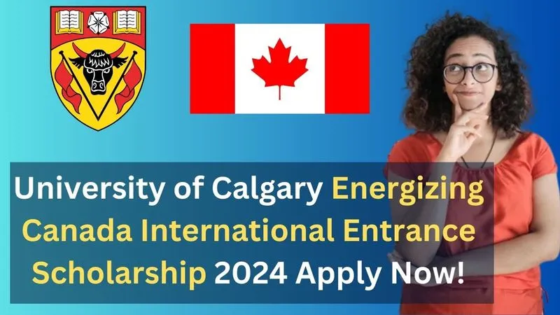 University of Calgary International Entrance Scholarship 2025