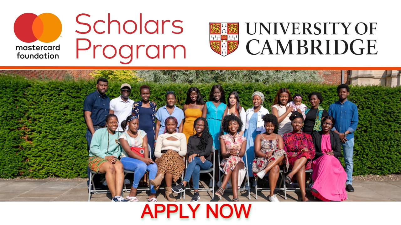 The Mastercard Foundation Scholars Program at the University of Cambridge 2025/2026 (Fully Funded)