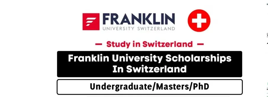 Franklin University Scholarships 2024 | Study in Switzerland