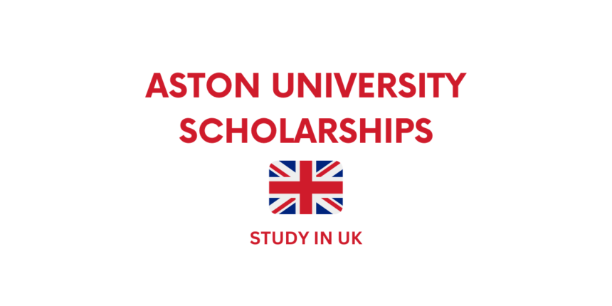 Aston University Scholarships 2025 | Study in the UK Fully Funded