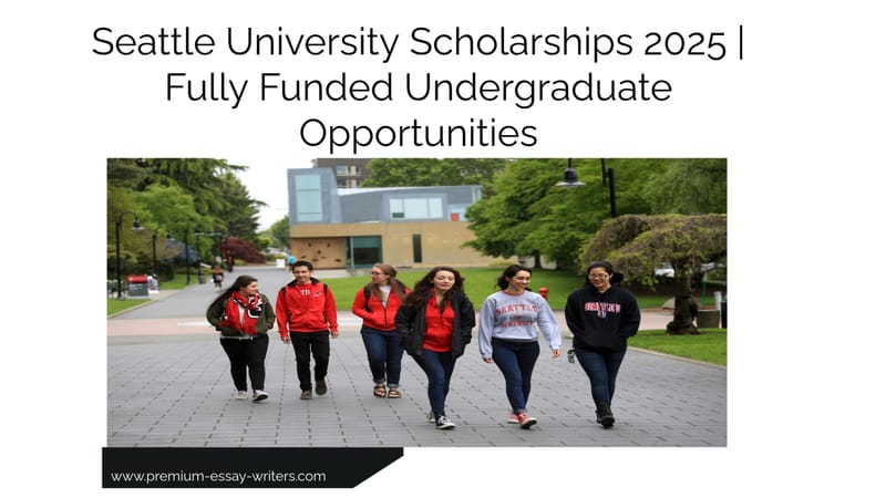 Seattle University Scholarships 2025 | Fully Funded Undergraduate Opportunities