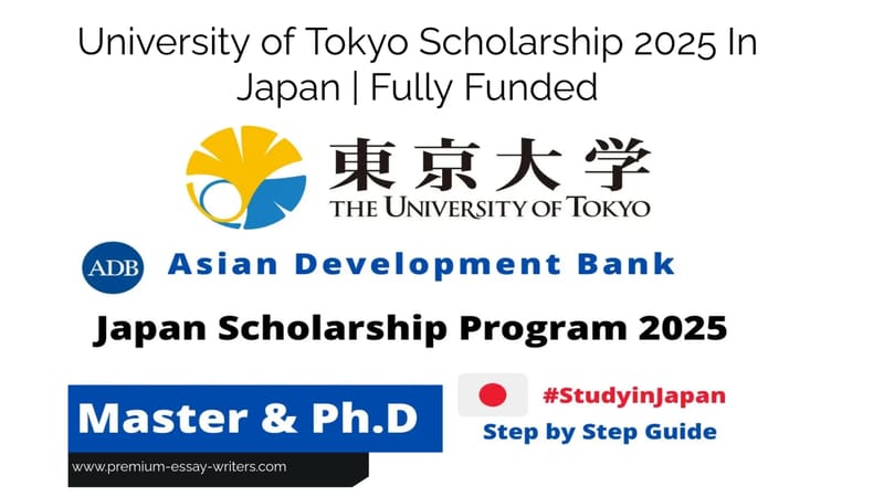 University of Tokyo Scholarship 2025 In Japan | Fully Funded