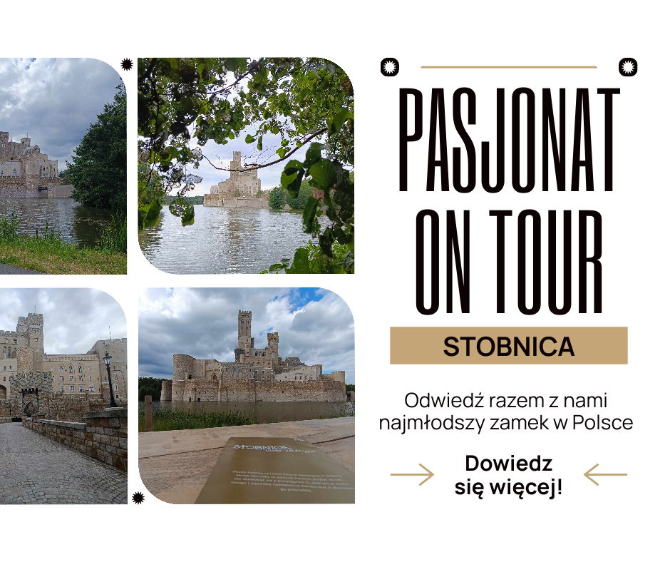 Pasjonat on tour - zamek w Stobnicy