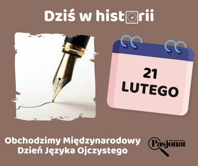 Dziś w historii - 21 lutego