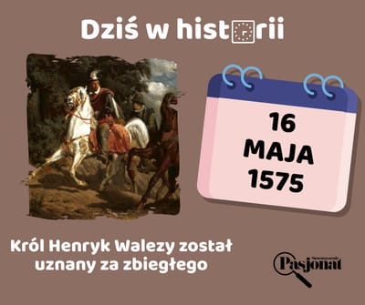 Dziś w historii - 16 maja