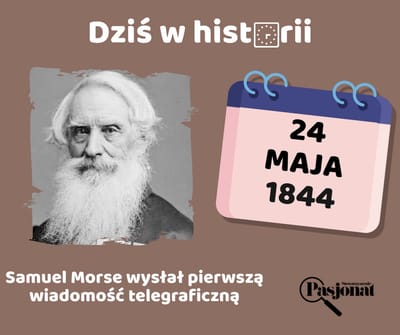Dziś w historii - 24 maja