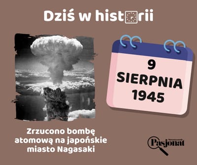 Dziś w historii - 9 sierpnia