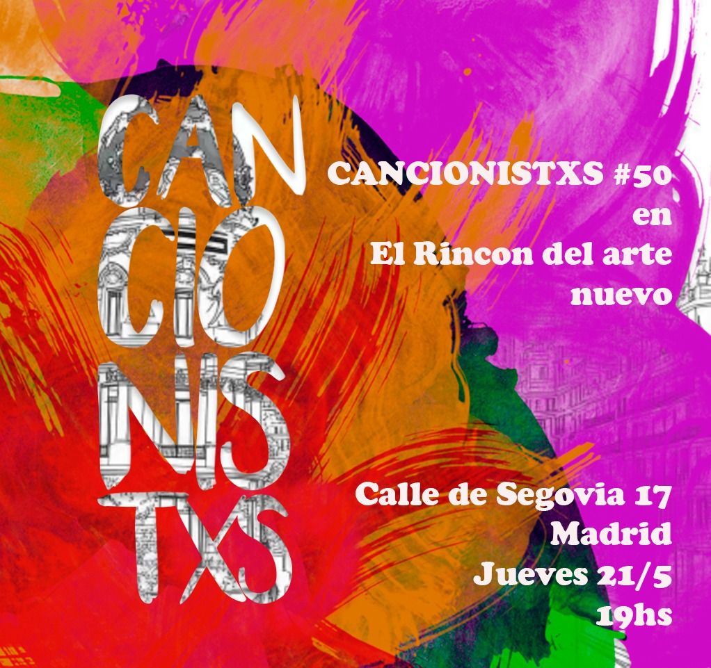 El arte como una experiencia viva y mutante: El ciclo 'Cancionistas' celebra su edición número 50 en Madrid