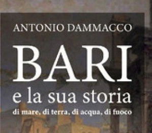 Bari e la sua storia di mare, di terra, di acqua e di fuoco