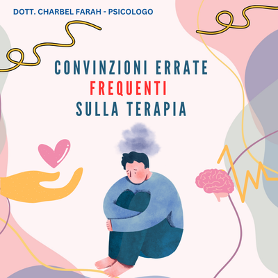 Convinzioni Errate Frequenti sulla Terapia