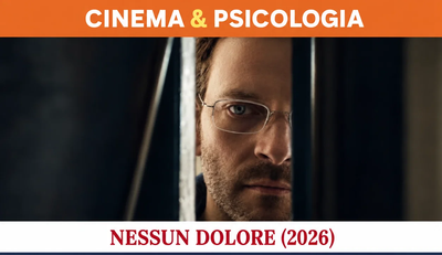 Nessun dolore (2026) - Recensione Psicologica