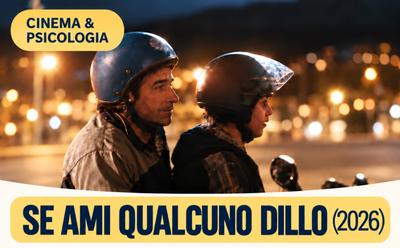 Se ami qualcuno dillo (2026) - Recensione psicologica