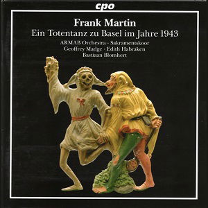 Frank Martin: Ein Totentanz zu Basel im Jahre 1943 (2016)