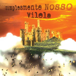 Simplesmente Nosso Vilela (2012)