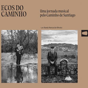 Ecos do Caminho - Uma Jornada Musical pelo Caminho de Santiago (2025)