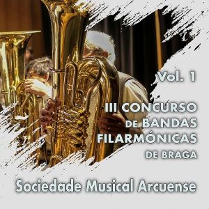 III Concurso de Bandas Filarmónicas de Braga - Vol. 1
