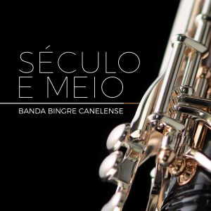 Século e Meio (2018)