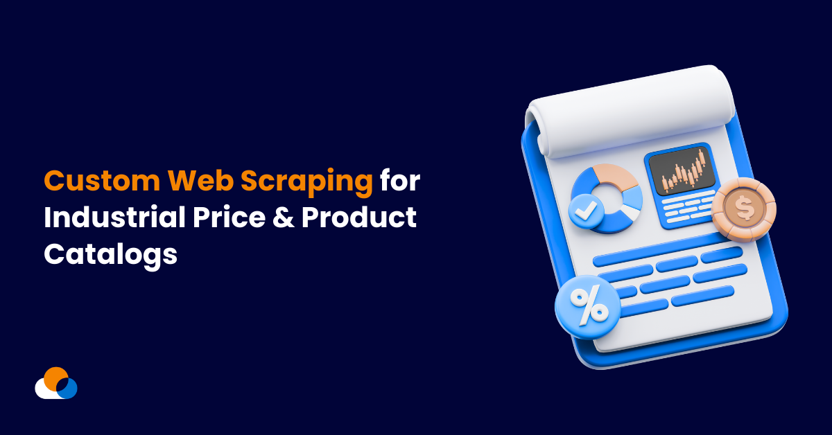 Custom Web Scraping for Industrial Price & Product Catalogs: A Complete Guide