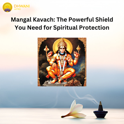 Mangal Kavach: The Powerful Shield You Need for Spiritual Protection