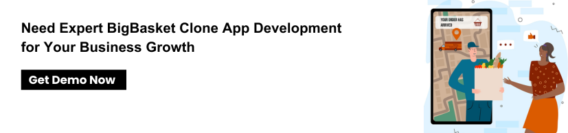 Need Expert BigBasket Clone App Development for Your Business Growth