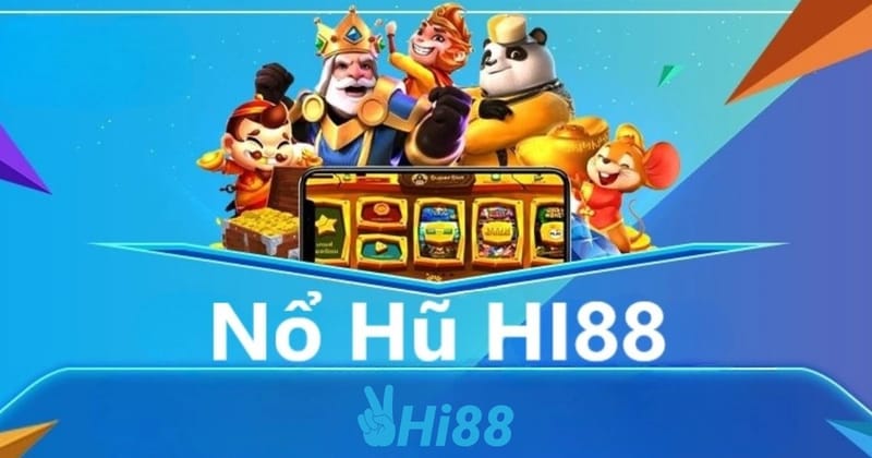Nổ hũ HI88: Bí quyết chơi thắng lớn tại cổng game trực tuyến