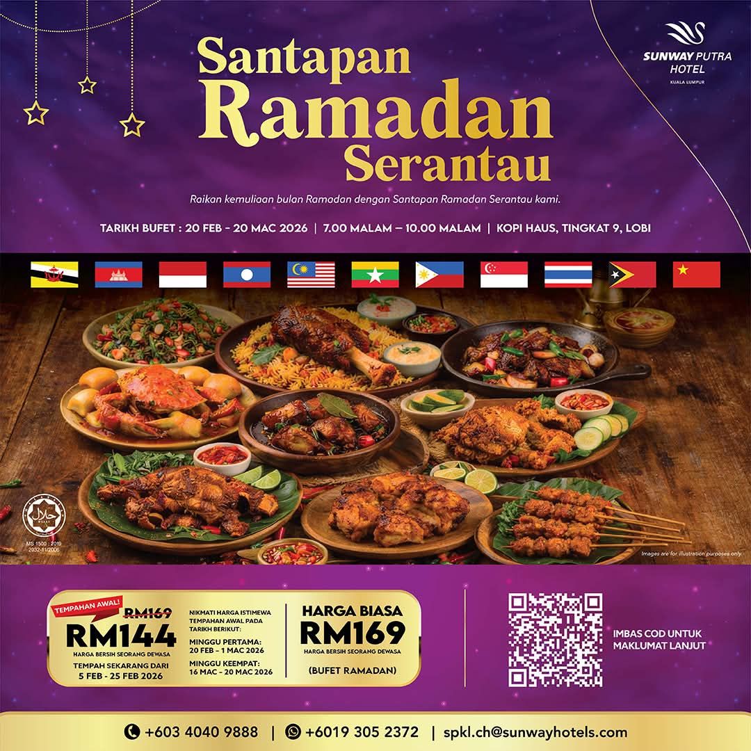 Sunway Putra KL Hidang 'Santapan Ramadan Serantau' Pelayaran Rasa Menggoda Selera