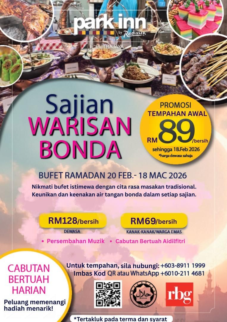 Kenangan 'Sajian Warisan Bonda' Dan Ramadan Bertemu Lagi di Park Inn by Radisson Putrajaya