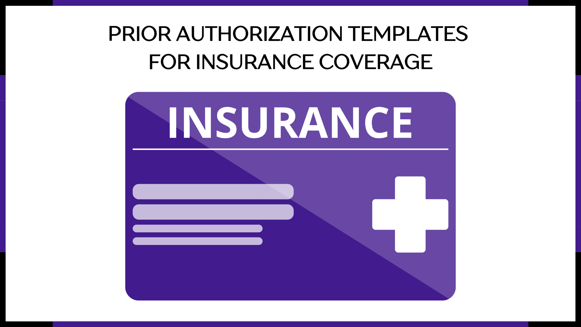 Prior authorization templates for insurance coverage