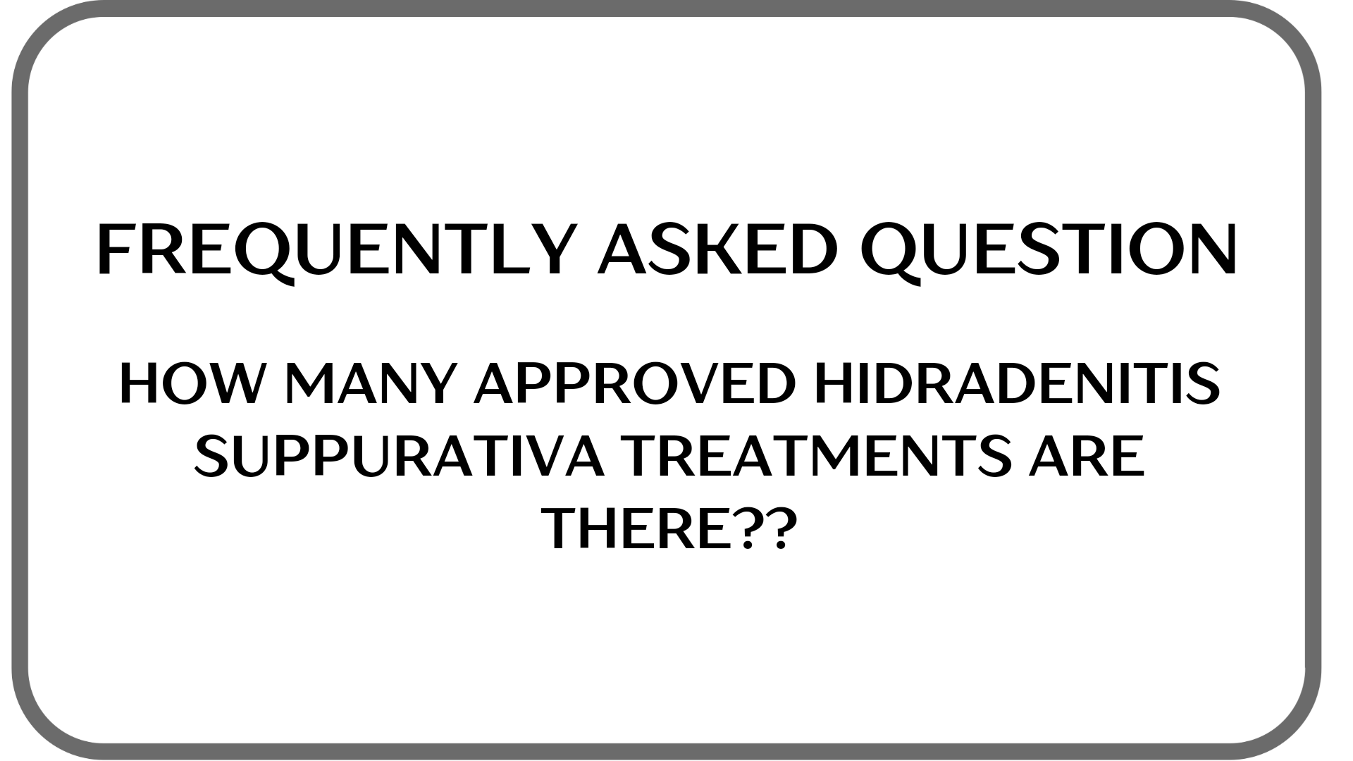 How many approved Hidradenitis Suppurativa treatments are there?