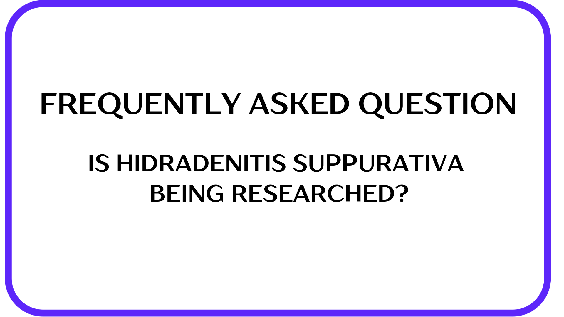 Is Hidradenitis Suppurativa being researched?