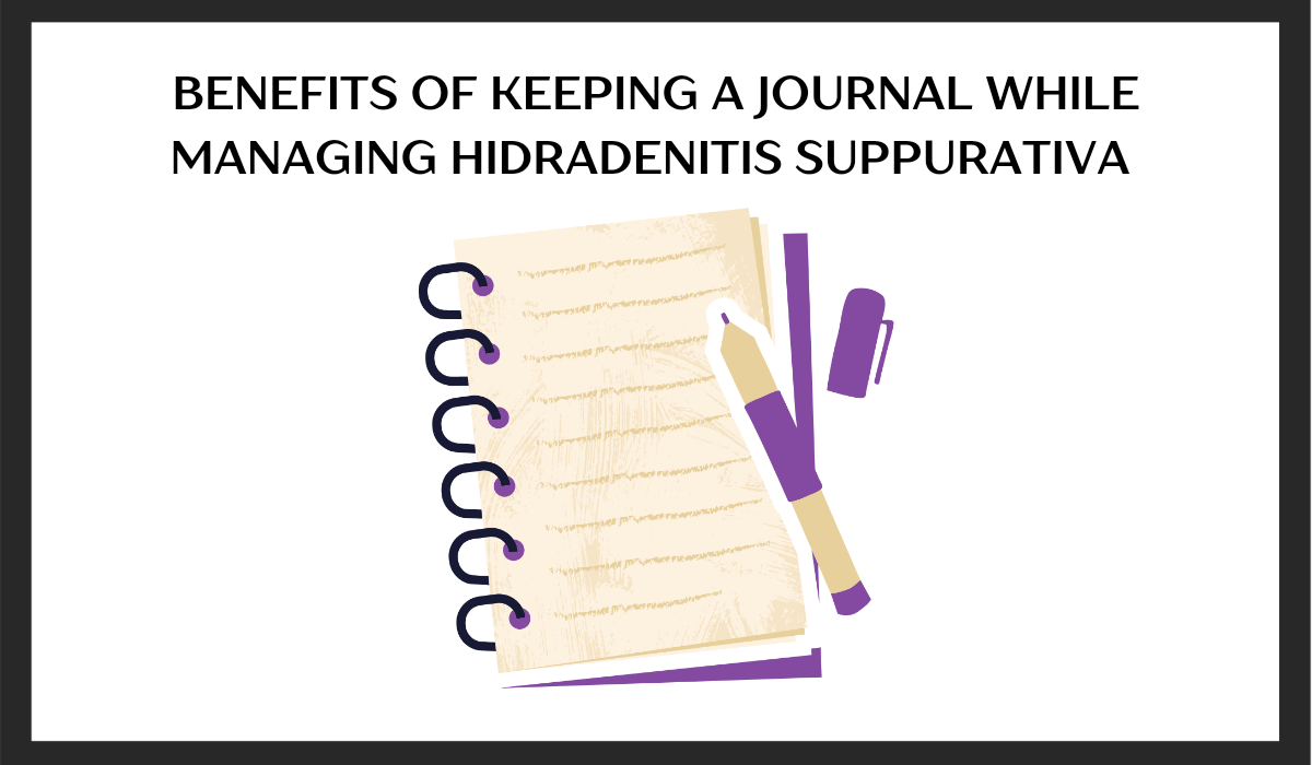 Benefits of keeping a journal while managing Hidradenitis Suppurativa